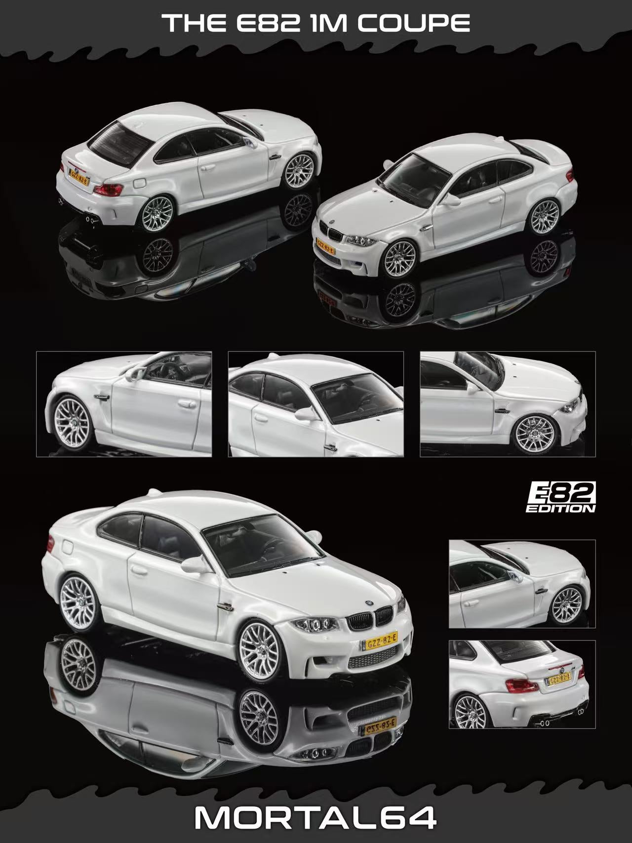 White BMW E82 1M Coupe diecast model car shown from multiple angles on a black reflective background, with text reading 'THE E82 1M COUPE' at the top and 'MORTAL64' at the bottom. The 'E82 EDITION' logo appears on the right.
