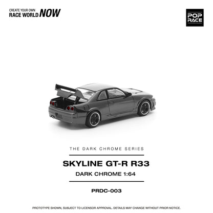 (Preorder) Pop Race 1:64 NISSAN R33 GT-R DARK CHROME PRDC003